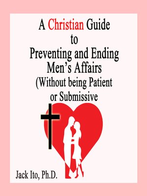 cover image of A Christian Guide to Preventing and Ending Men's Affairs